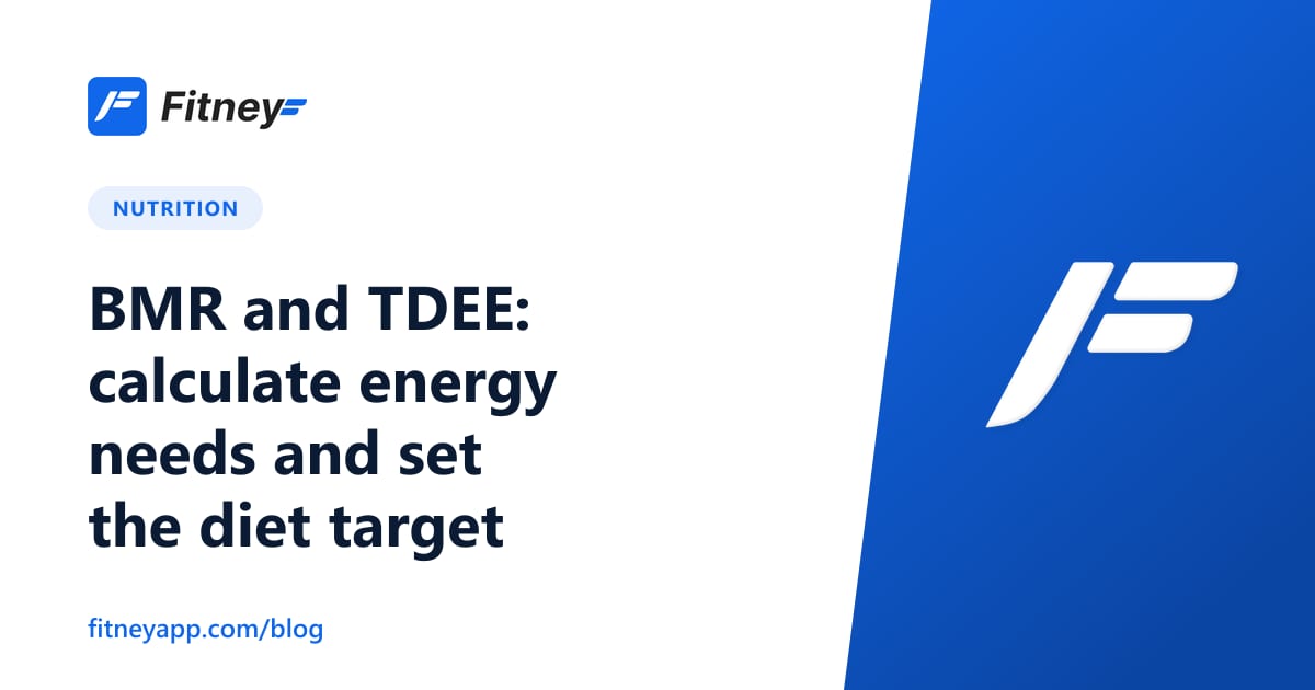BMR and TDEE: calculate energy needs and set the diet target