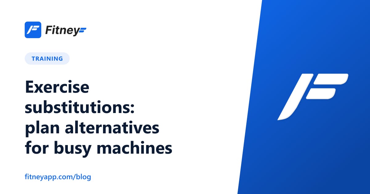Exercise substitutions: plan alternatives for busy machines