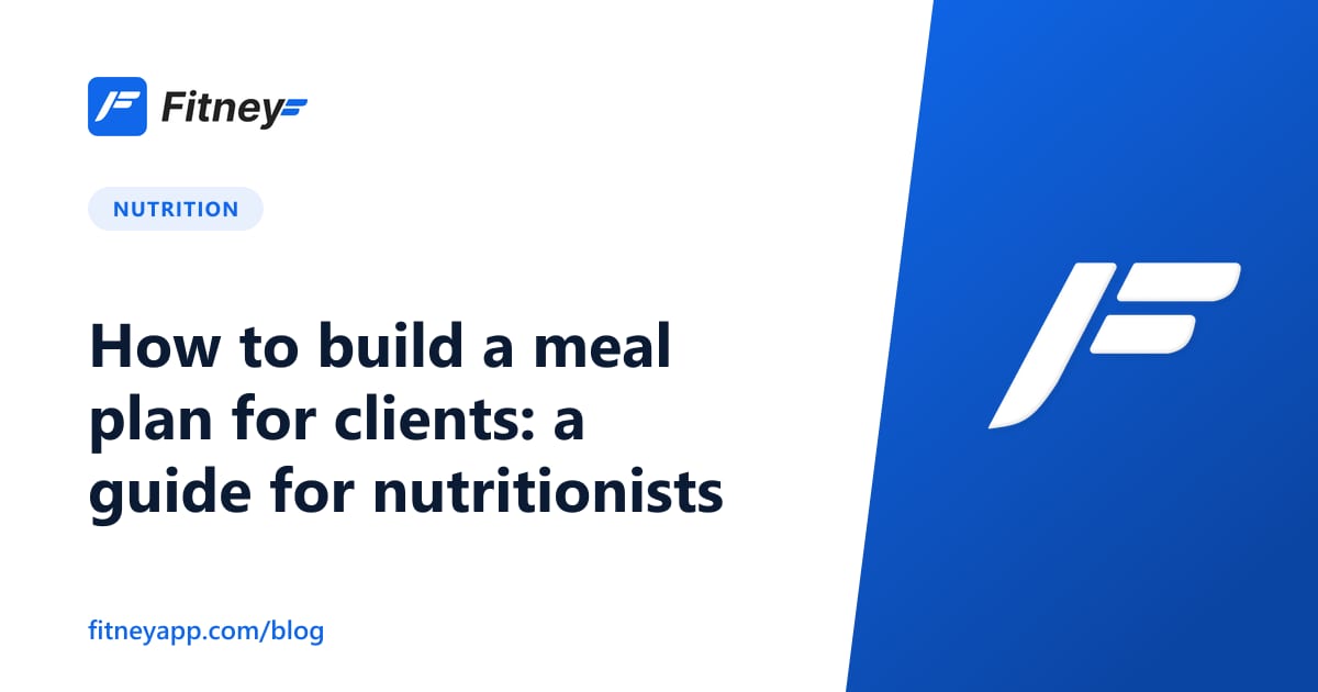 How to build a meal plan for clients: a guide for nutritionists
