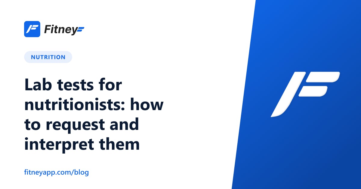 Lab tests for nutritionists: how to request and interpret them