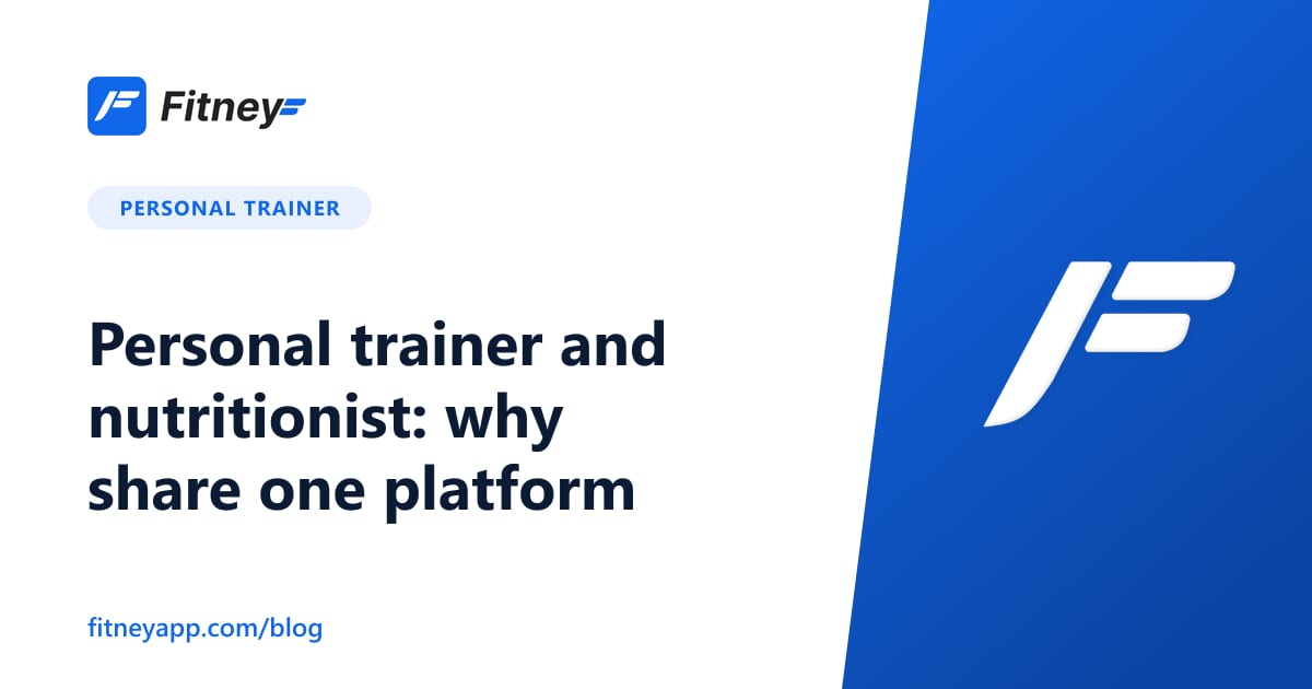 Personal trainer and nutritionist: why share one platform