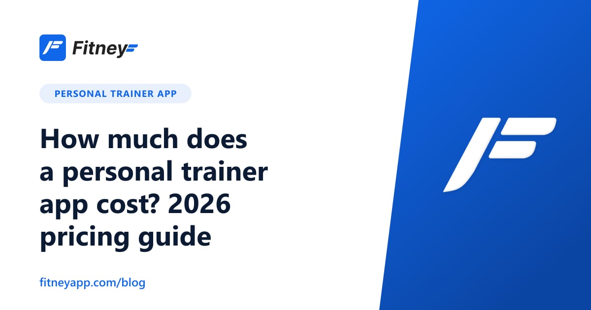 How much does a personal trainer app cost? 2026 pricing guide