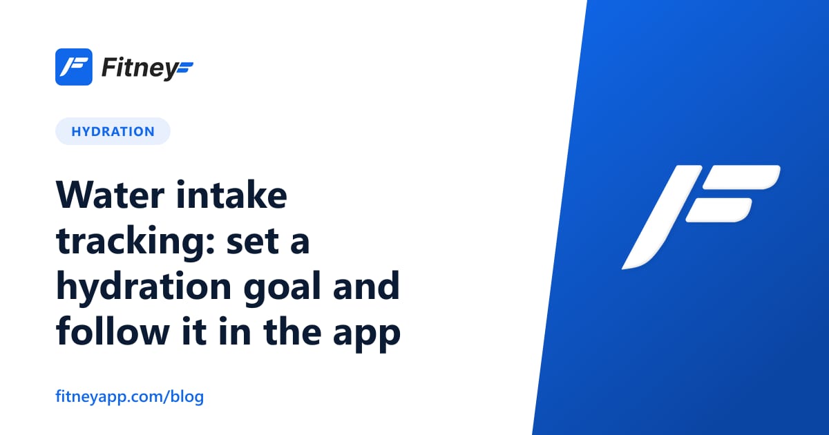 Water intake tracking: set a hydration goal and follow it in the app
