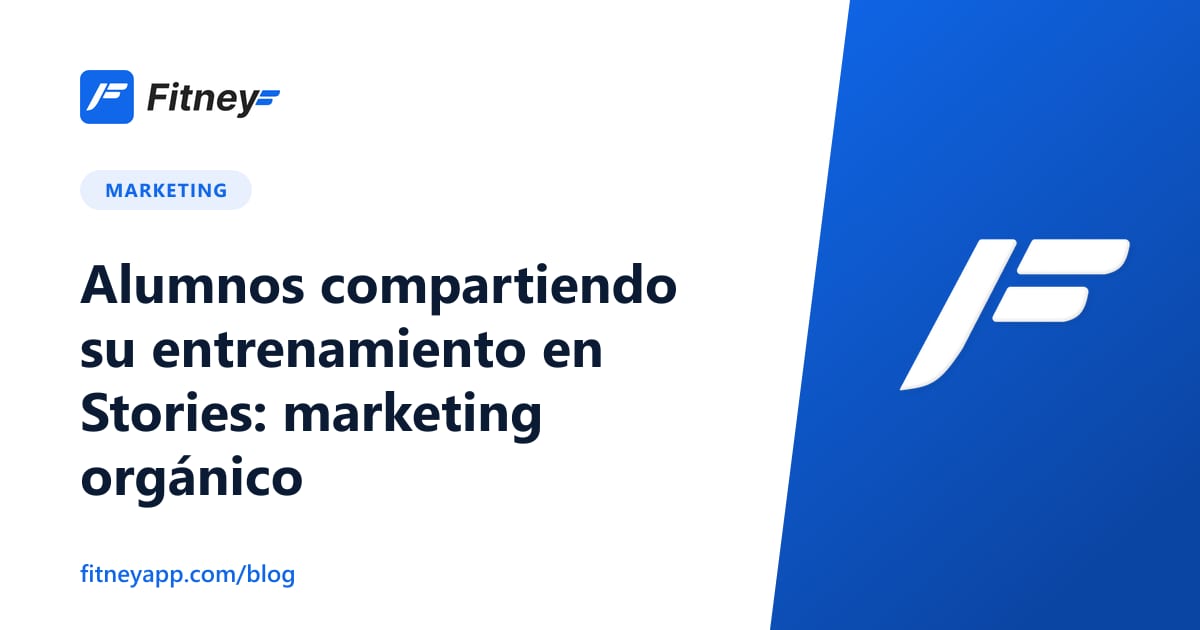 Alumnos compartiendo su entrenamiento en Stories: marketing orgánico