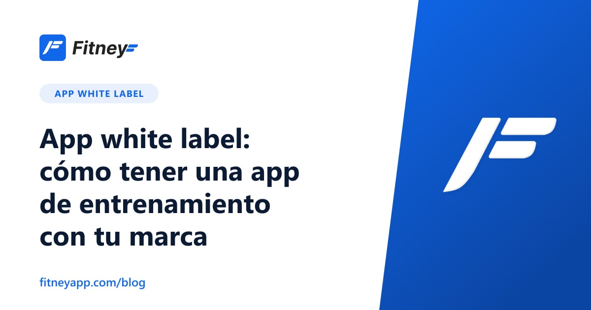 App white label: cómo tener una app de entrenamiento con tu marca