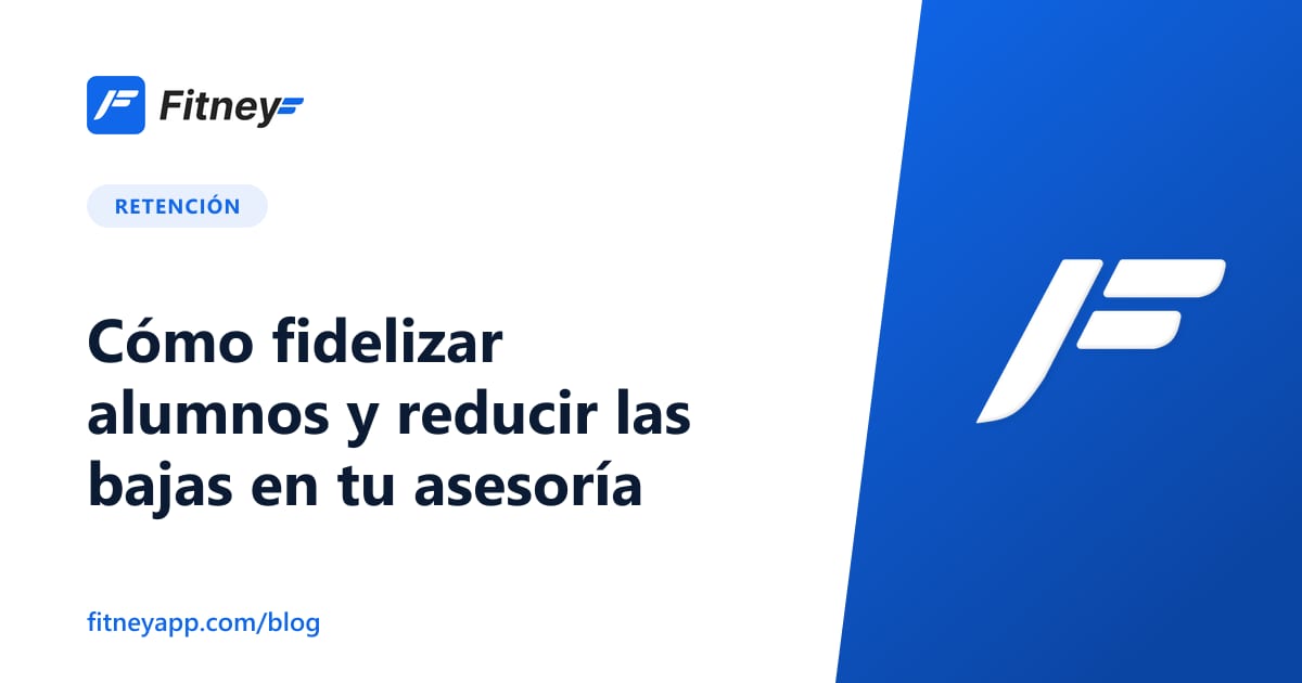 Cómo fidelizar alumnos y reducir las bajas en tu asesoría
