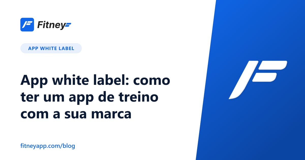 App white label: como ter um app de treino com a sua marca