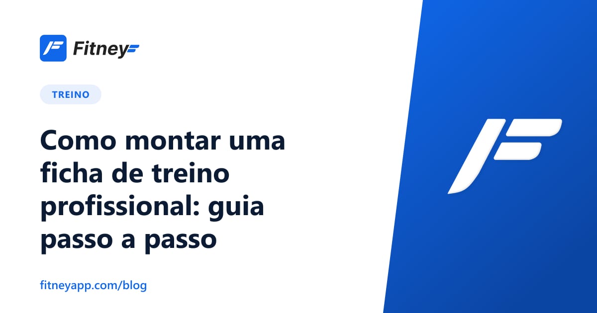 Como montar uma ficha de treino profissional: guia passo a passo