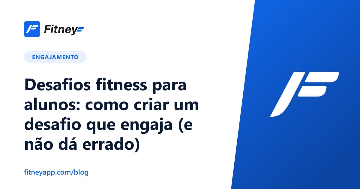 Desafios fitness para alunos: como criar um desafio que engaja (e não dá errado)
