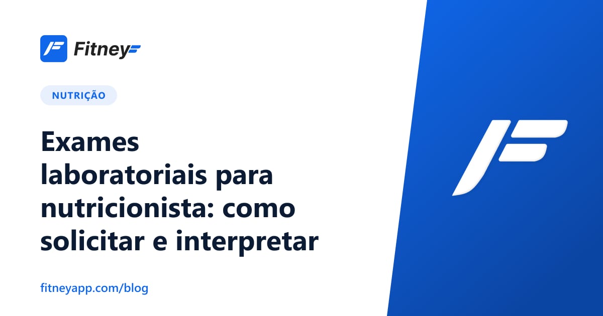 Exames laboratoriais para nutricionista: como solicitar e interpretar